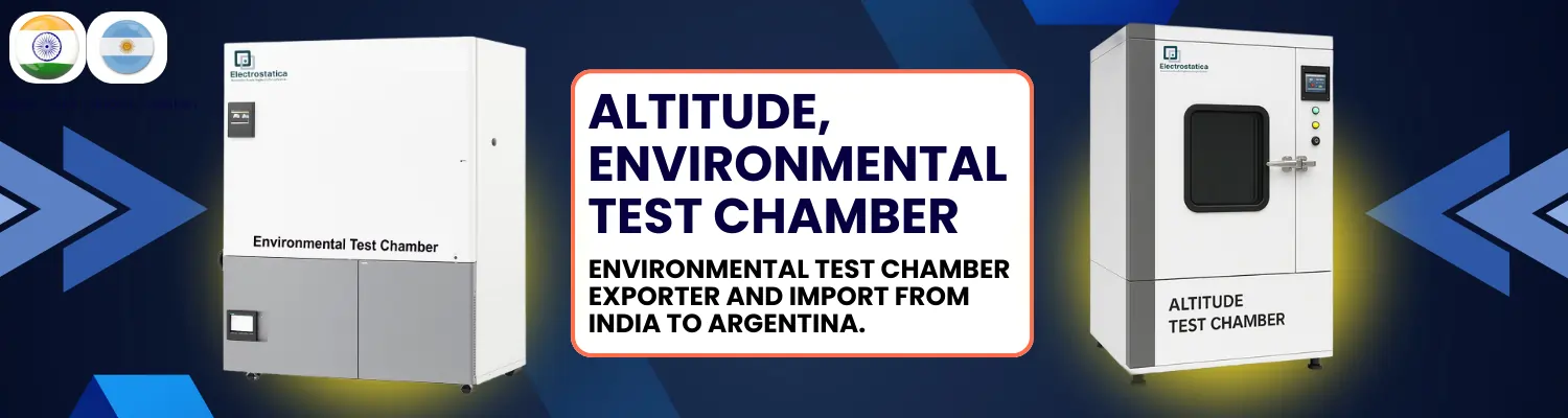 Environmental Test Chamber Imports from India to Argentina