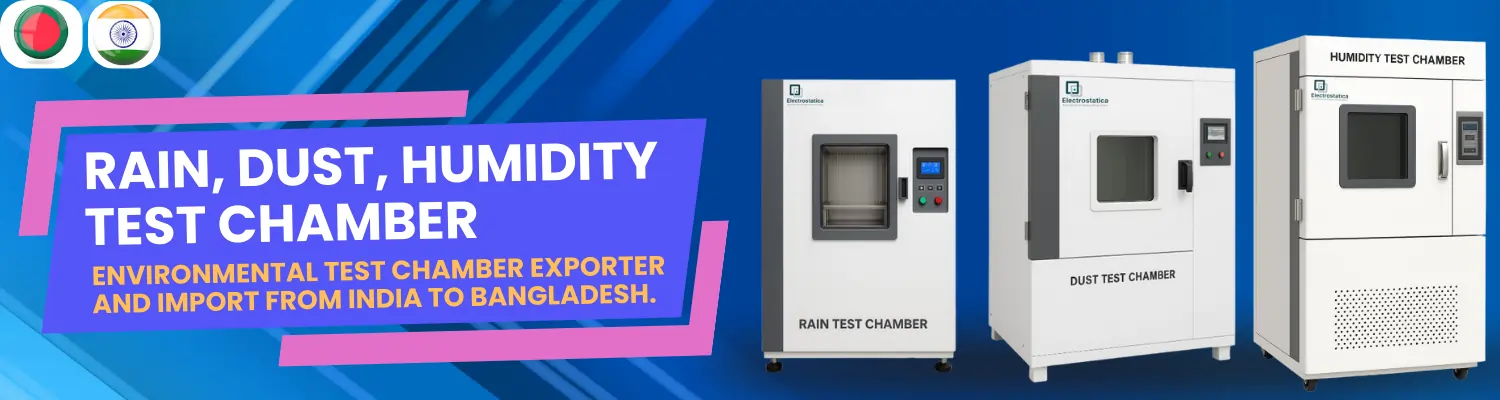 Environmental Test Chamber Imports from India to Bangladesh