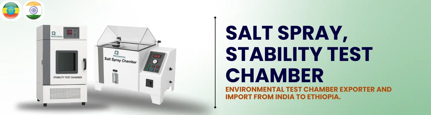 Environmental Test Chamber Imports from India to Ethiopia