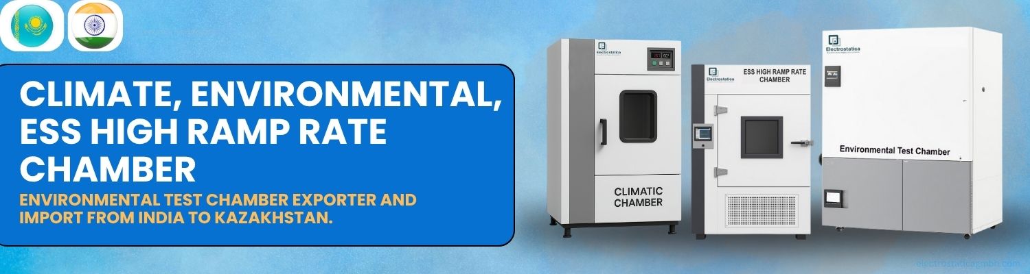 Environmental Test Chamber Imports from India to Kazakhstan