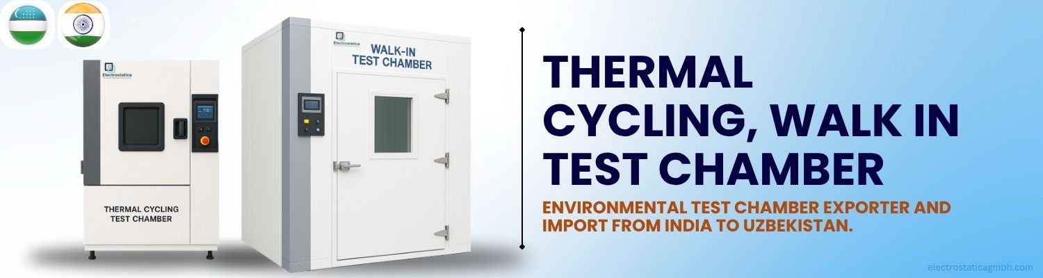 Environmental Test Chamber Imports from India to Uzbekistan