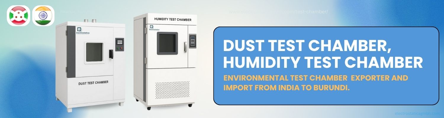 Environmental Test Chamber Imports from India to Burundi