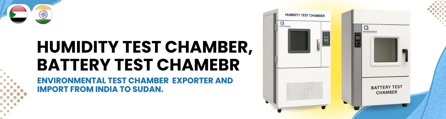 Environmental Test Chamber Imports from India to Sudan